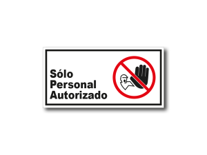 Señalética de Solo Personal Autorizado en acrílico blanco lechoso de 3mm con gráfica negra - 20x10 y 30x15 cm.