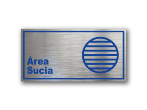 Señalética de Área Sucia en Gravoply (PLÁSTICO ABS) acabado acerado con gráfica azul - 20x10 y 30x15 cm.